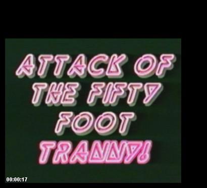  Нападение 50-футового Tranny!